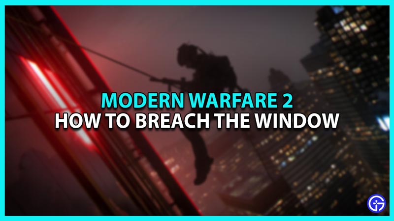 How to Breach the Window in Modern Warfare 2