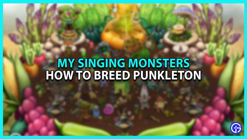 How to breed Punkleton in My Singing Monsters