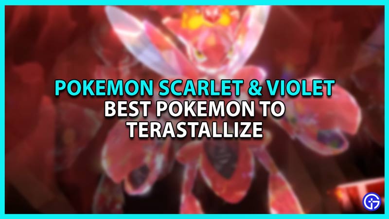 Best Pokemon to Terastallize in Scarlet & Violet