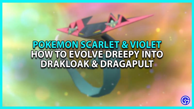 Pokemon Scarlet & Violet: How to Evolve Drakloak