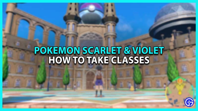 How to take classes in Pokemon Scarlet and Violet