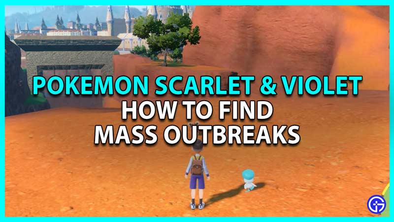 how to find mass outbreaks in pokemon scarlet violet