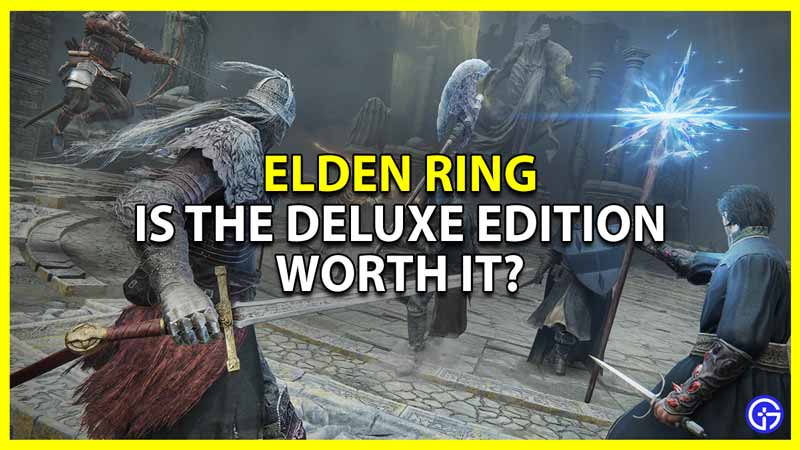 Is The Deluxe Edition Of Elden Ring Worth & Should You Buy It?