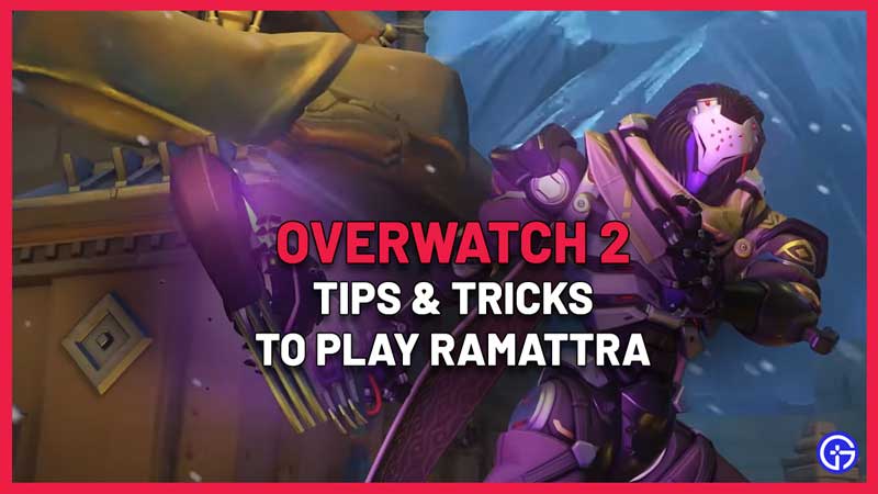 Tips To Play Ramattra In Overwatch 2