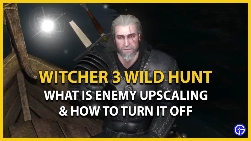 enemy upscaling witcher 3