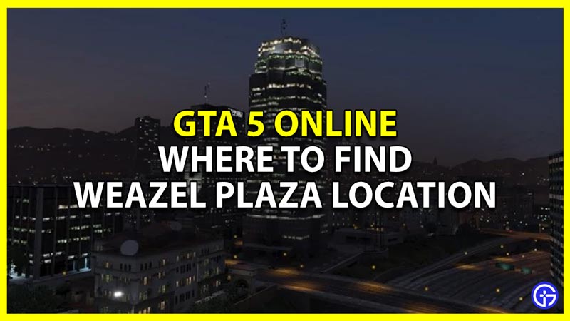 gta online weazel plaza shootout location