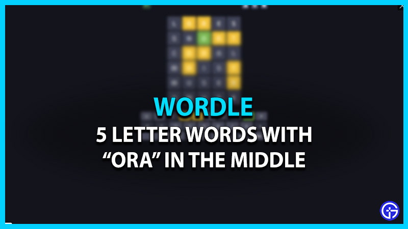 5 Letter Words Ending In Ora