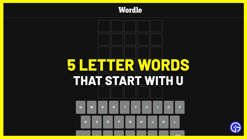 5 Letter Words That Start With U for Wordle