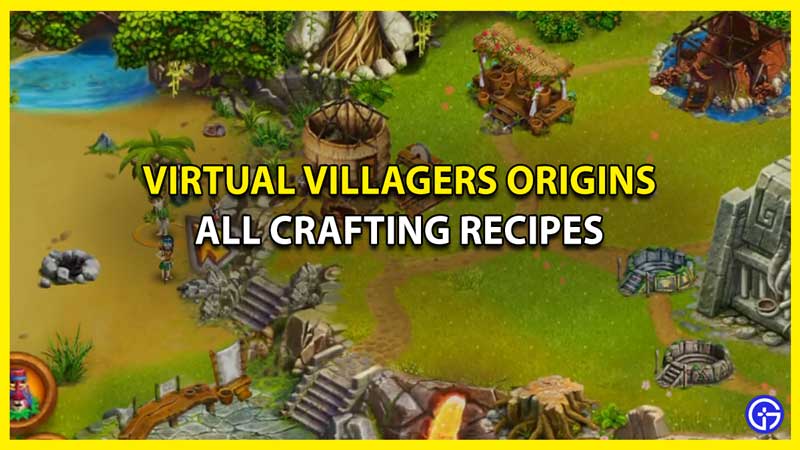 All Recipes in Virtual Villagers Origins 2