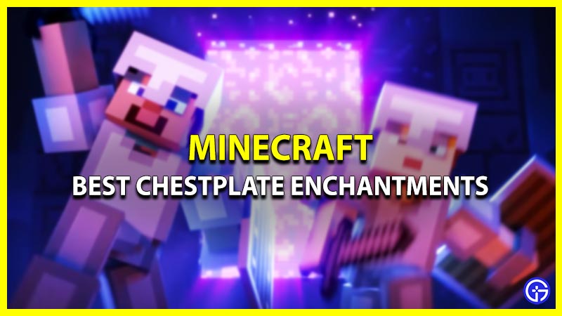 Best Chestplate Enchantments In Minecraft
