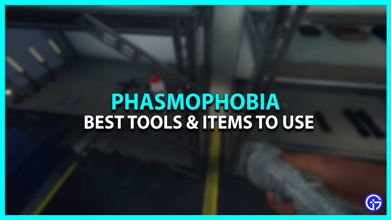 Best Tools In Phasmophobia