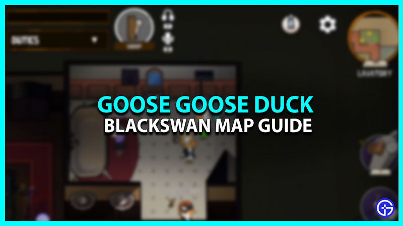 Blackswan Map Guide In Goose Goose Duck