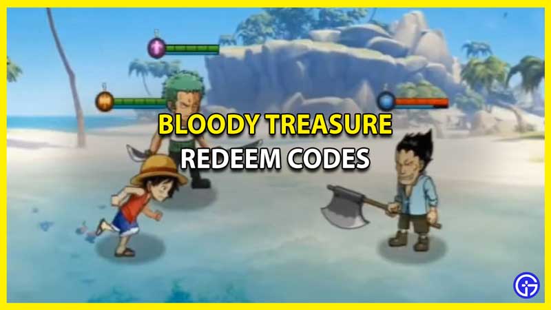 Bloody Treasure Redeem Codes