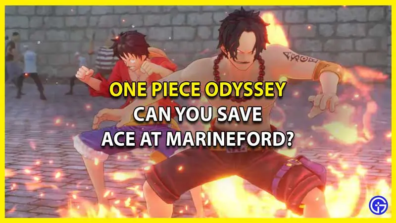 Can you Save Ace at Marineford in One Piece Odyssey