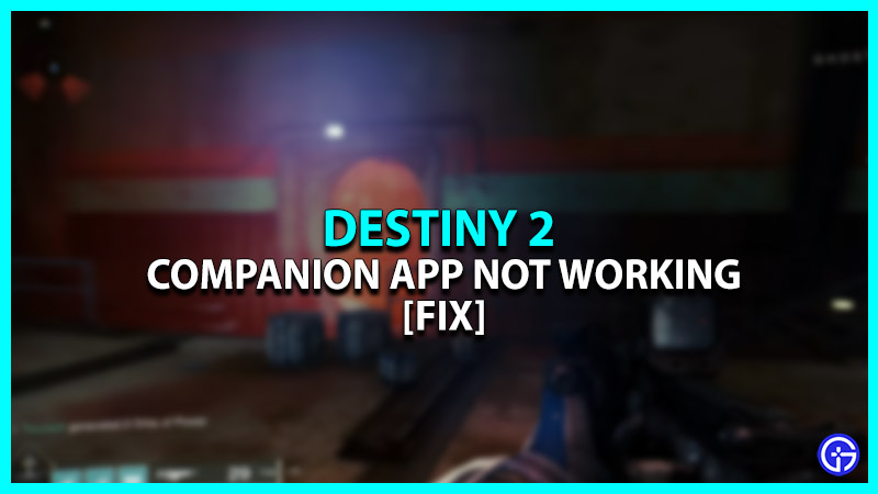 Destiny 2 Companion App Not Working Fix