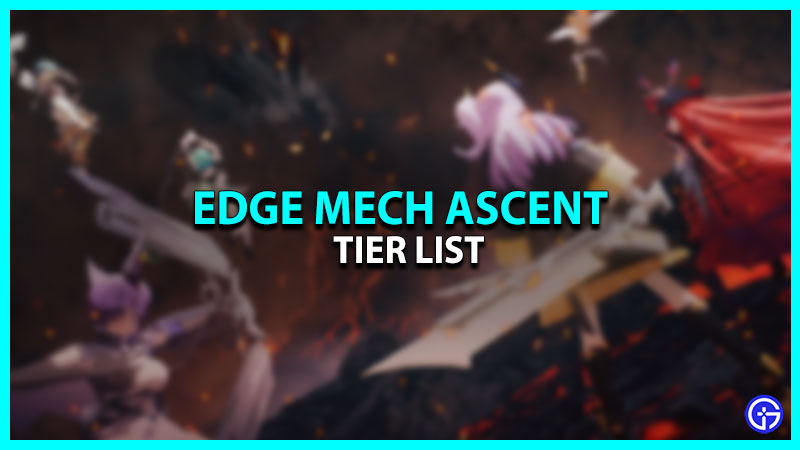 Edge Mech Ascent Tier List