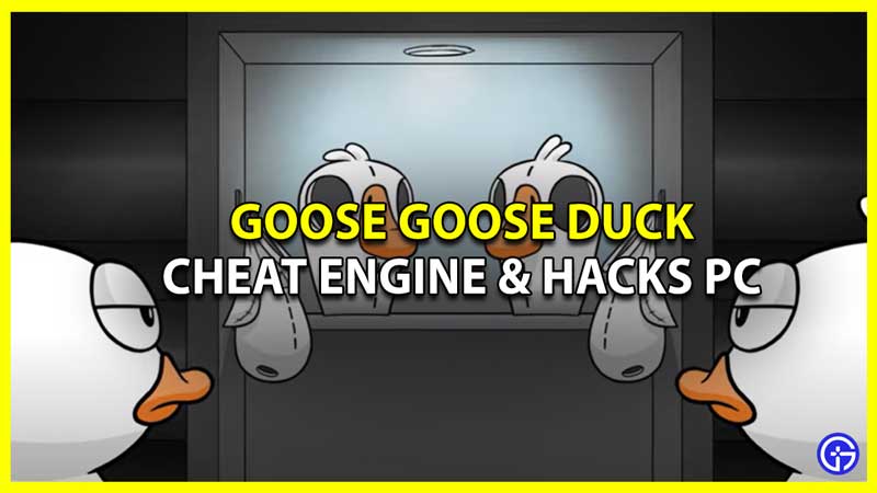 Goose Goose Duck Cheat Engine and PC Hacks
