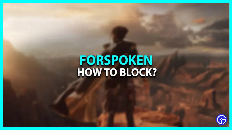 How To Block In Forspoken