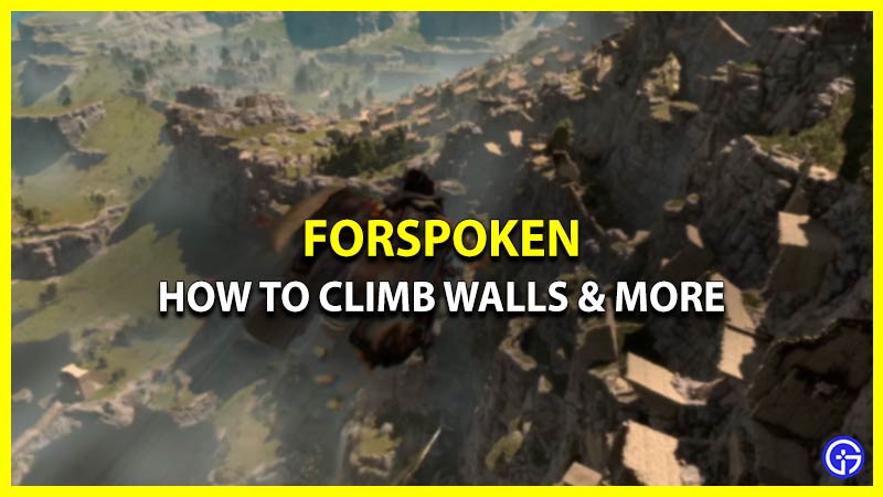 How To Climb In Forspoken easily