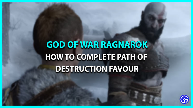 How To Complete Path Of Destruction Favor In God of War Ragnarok