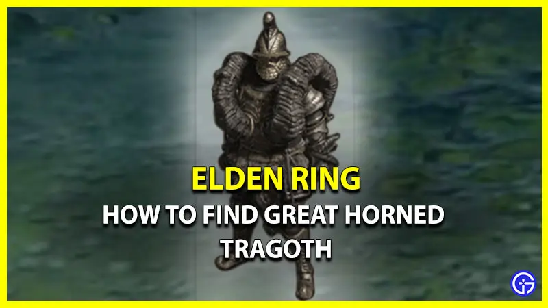 Where to Find Great Horned Tragoth in Elden Ring?