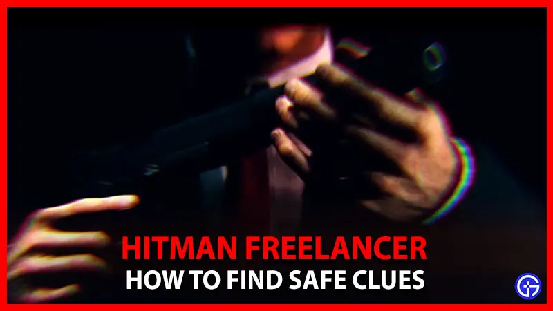 How To Find Safe Clues In Hitman Freelancer