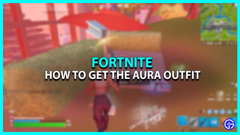 How To Get The Aura Skin In Fortnite