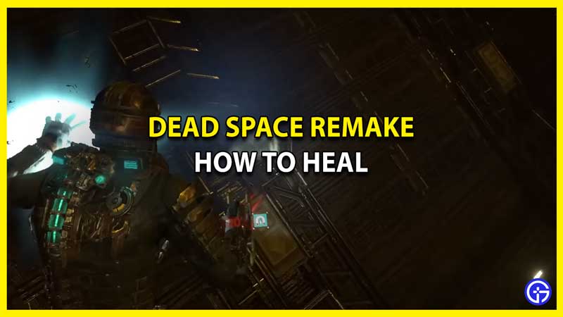 How to Heal in Dead Space Remake