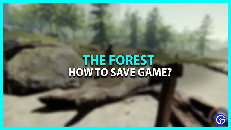 How To Save Game In The Forest