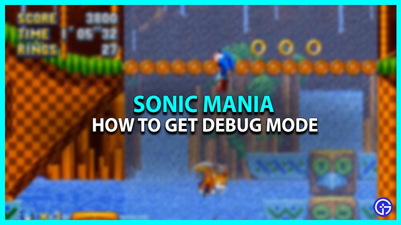 save game with debug mode sonic mania