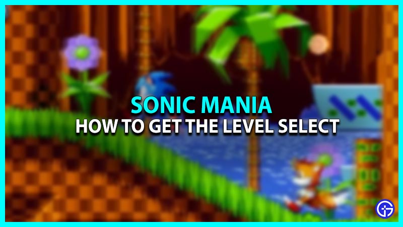 Sonic Mania: How To Access Level Select