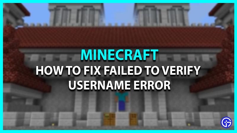How to Remove Failed to Verify Minecraft Username Error
