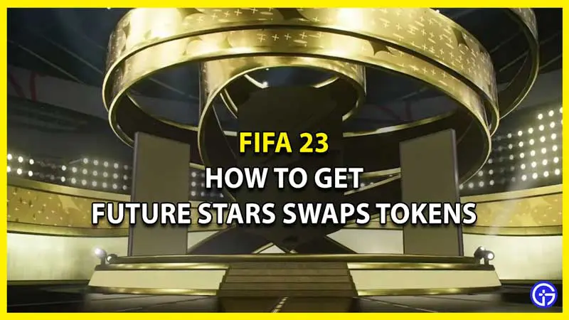 How to Get Future Stars Swaps Tokens in FIFA 23