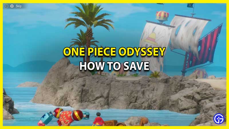 How To Save Game in One Piece Odyssey