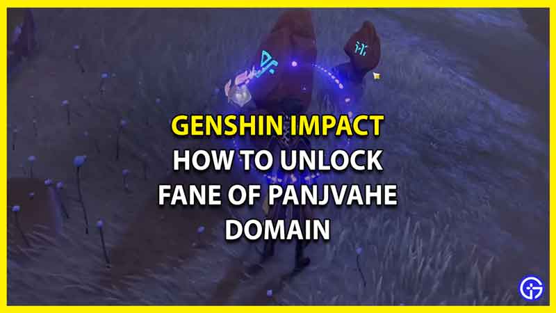 How to Unlock the Fane of Panjvahe Domain in Genshin Impact