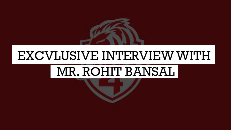 Rohit-bansal-Exclusive-Interaction