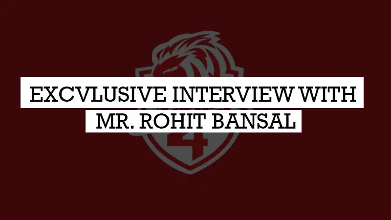 Rohit-bansal-Exclusive-Interaction