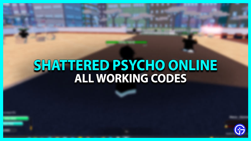 Roblox Shattered Psycho Online Codes