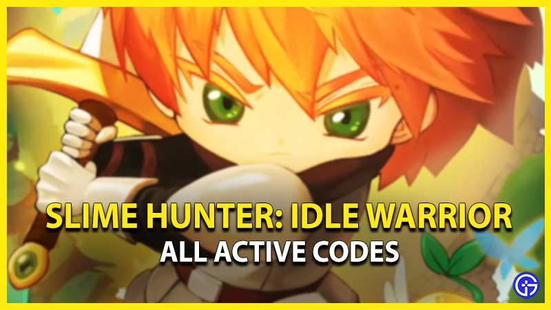 Slime Hunter Idle Warrior Active Codes