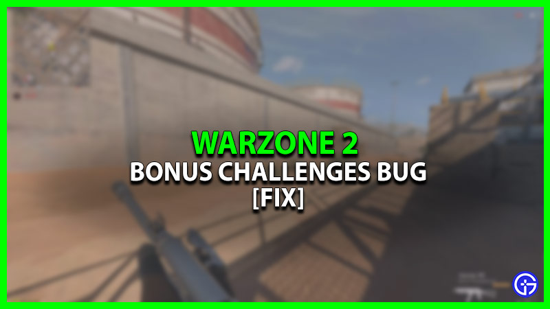 Warzone 2 Bonus Challenge Not Working Fix