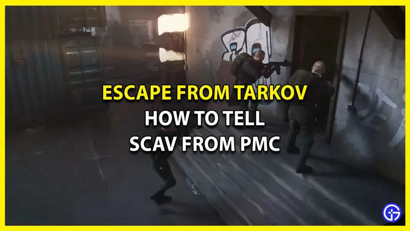 What are the Differences between Scav & PMC in Escape From Tarkov