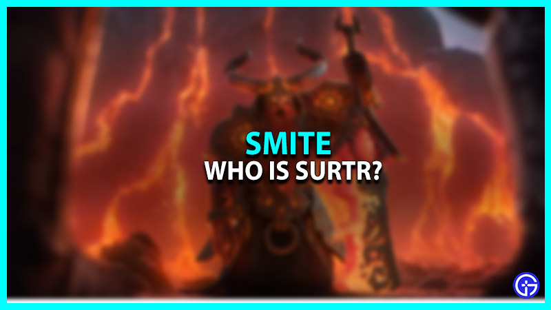 Who Is Surtr In Smite