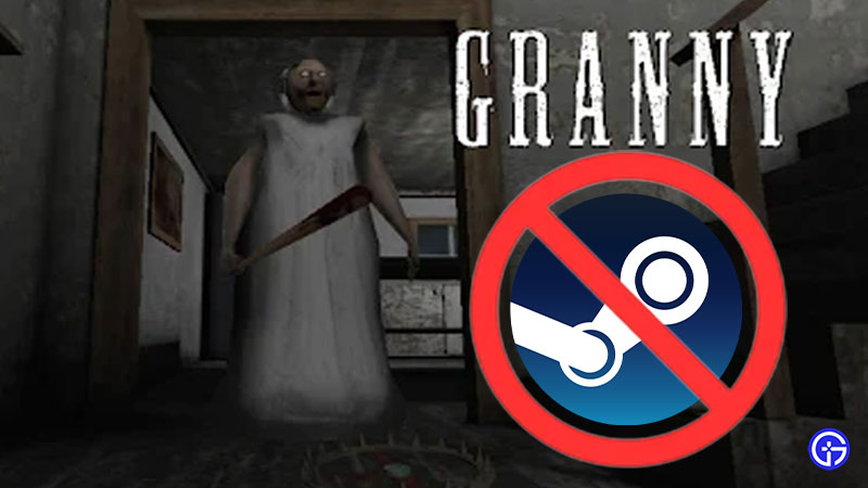 Why Was Granny Removed From Steam