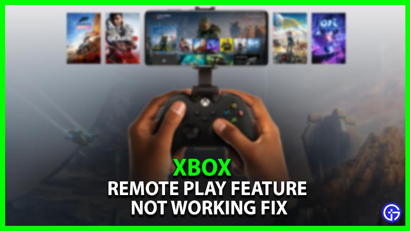 Xbox Remote Play Not Working Fix