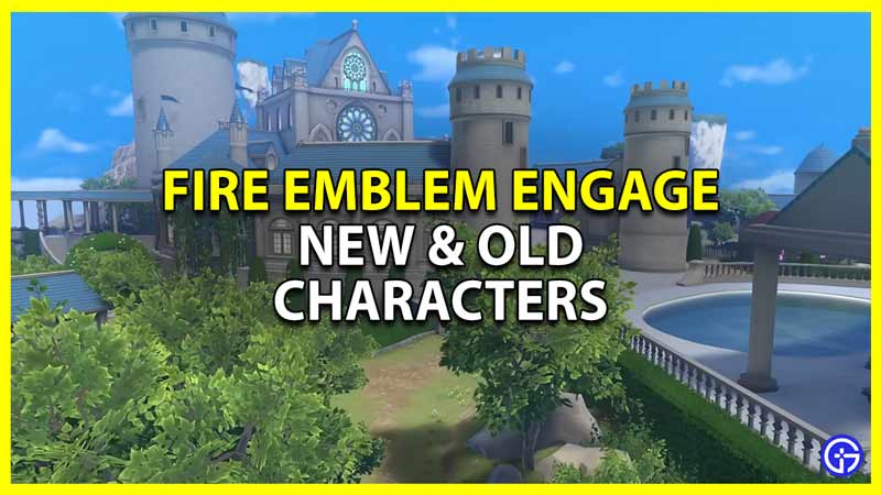fire emblem engage new and old characters list