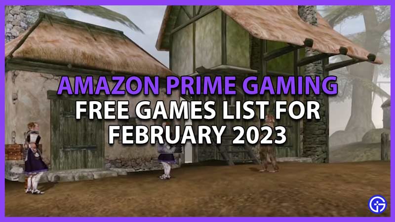 free games list for february 2023 prime gaming