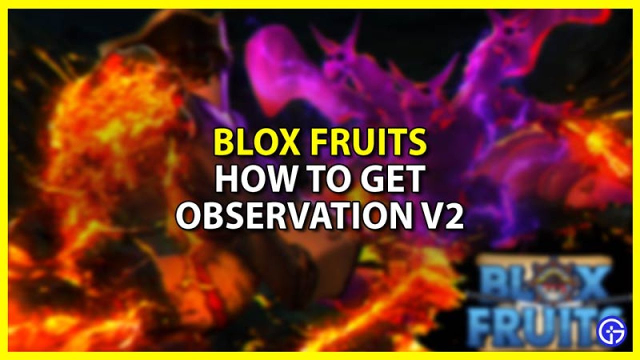 How To Get Observation V2 In Blox Fruits - Gamer Tweak