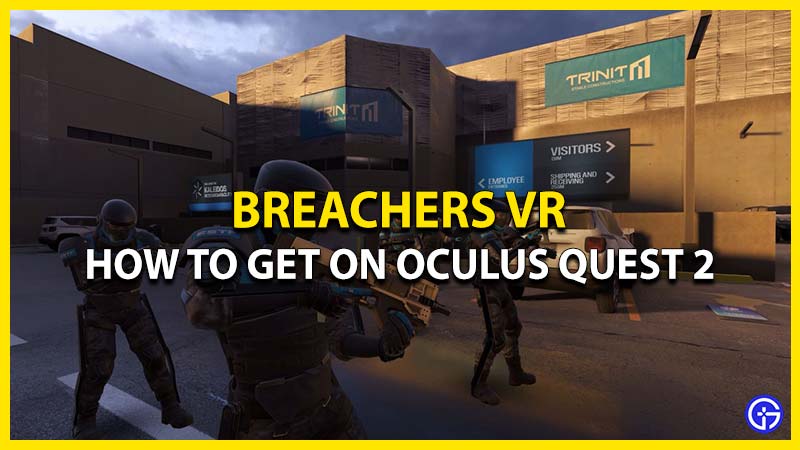 Get Breachers VR on Oculus Quest 2