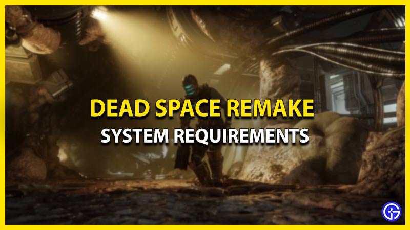 dead space remake system requirements