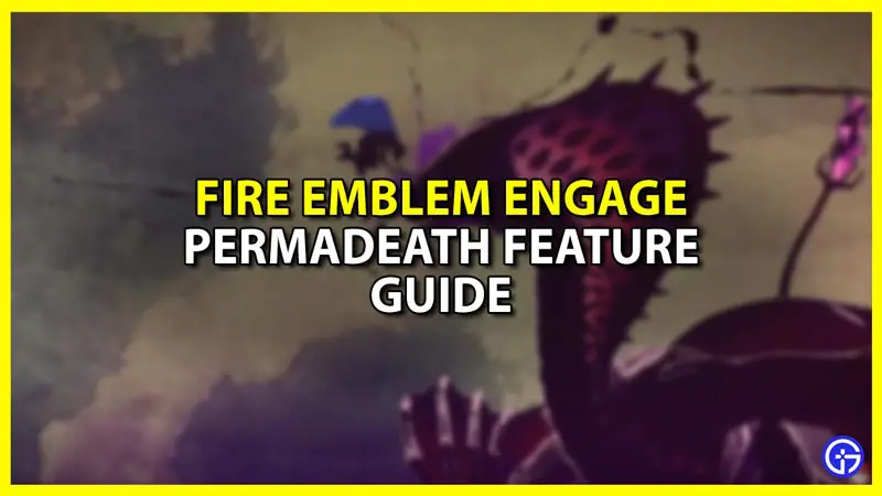 Permadeath feature explained in Fire Emblem Engage